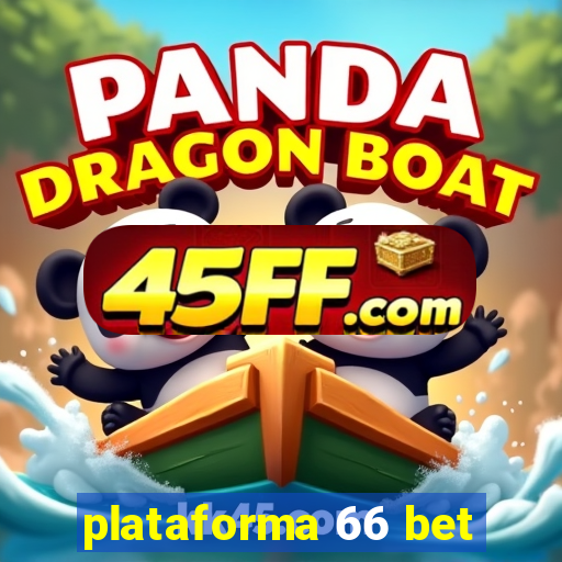 plataforma 66 bet